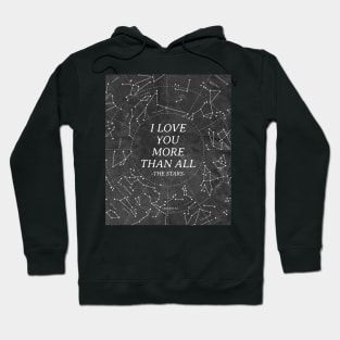 I love you more than all the stars Hoodie